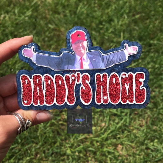 DADDYS HOME TRUMP (RED WHITE & BLUE)